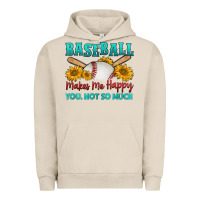 Pigment French Oak baseball makes me happy you, not so much Urban Hoodie - HRA Design Shop