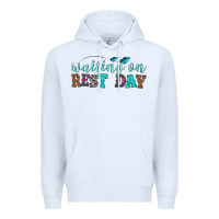 White waiting on rest day Premium Hoodie - HRA Design Shop
