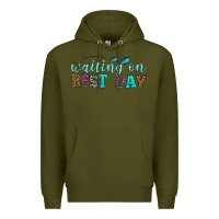 Army Green waiting on rest day Premium Hoodie - HRA Design Shop