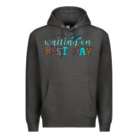 Charcoal Heather waiting on rest day Premium Hoodie - HRA Design Shop