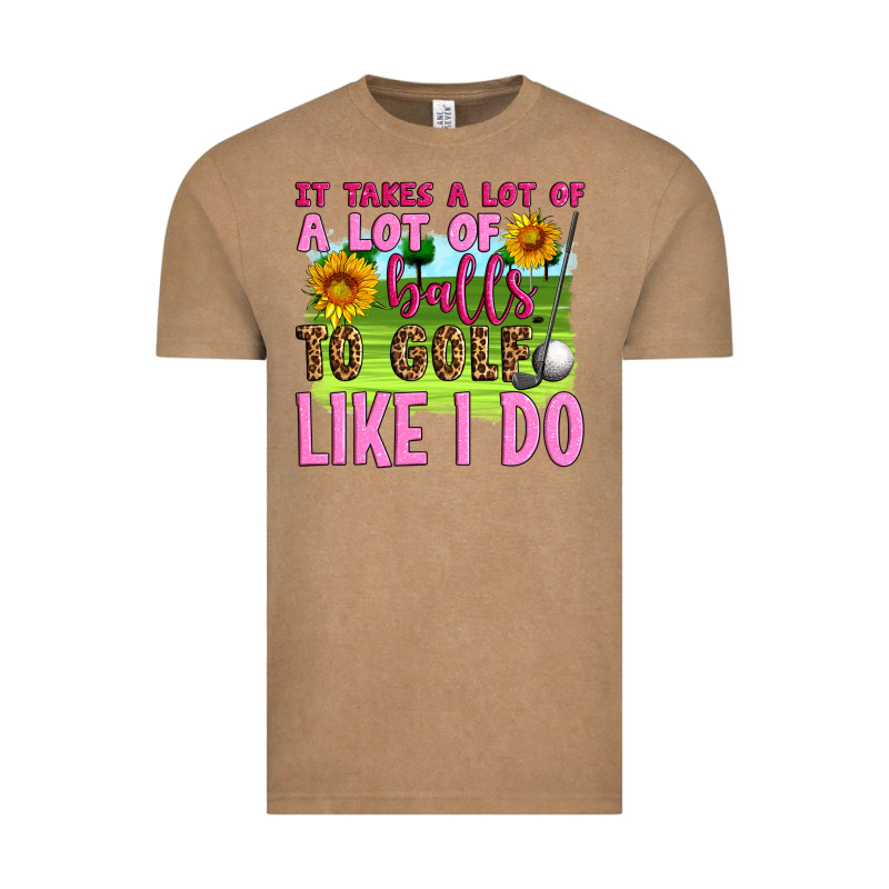 It Takes A Lot Of A Lot Of Balls To Golf Like I Do Vintage Tee by Artiststas | Teevron