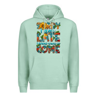 Seafoam sorry i am late i didnt want to come Premium Hoodie - HRA Design Shop