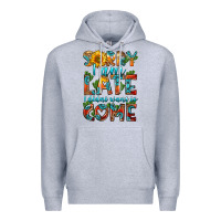 Heather Grey sorry i am late i didnt want to come Premium Hoodie - HRA Design Shop