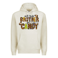 Oatmeal Heather Will Trade Brother For Candy Premium Hoodie - CowhideDigitalArt