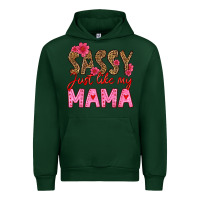 Forest Green sassy just like my mama Urban Hoodie - HRA Design Shop