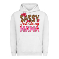 Pigment Lunar Rock sassy just like my mama Urban Hoodie - HRA Design Shop