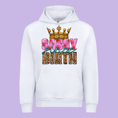 Sassy Since Birth Urban Hoodie Designed By Hra Design Shop