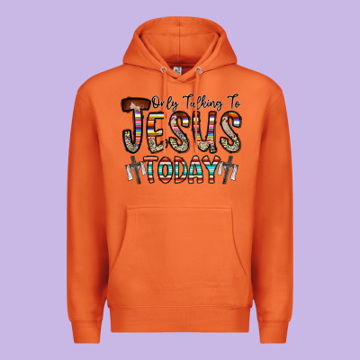 Only Talking Jesus Today Premium Hoodie Designed By Cowhidedigitalart