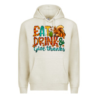 Oatmeal Heather eat drink give thanks Premium Hoodie - CowhideDigitalArt