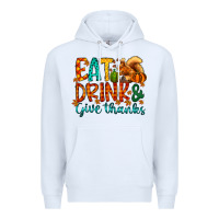 White eat drink give thanks Premium Hoodie - CowhideDigitalArt