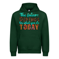 Forest Green the future on what you do today Urban Hoodie - HRA Design Shop