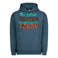 Pigment Midnight Navy the future on what you do today Urban Hoodie - HRA Design Shop