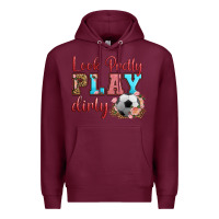 Burgundy look pretty play dirty soccer Premium Hoodie - HRA Design Shop