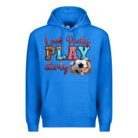 True Royal look pretty play dirty soccer Premium Hoodie - HRA Design Shop