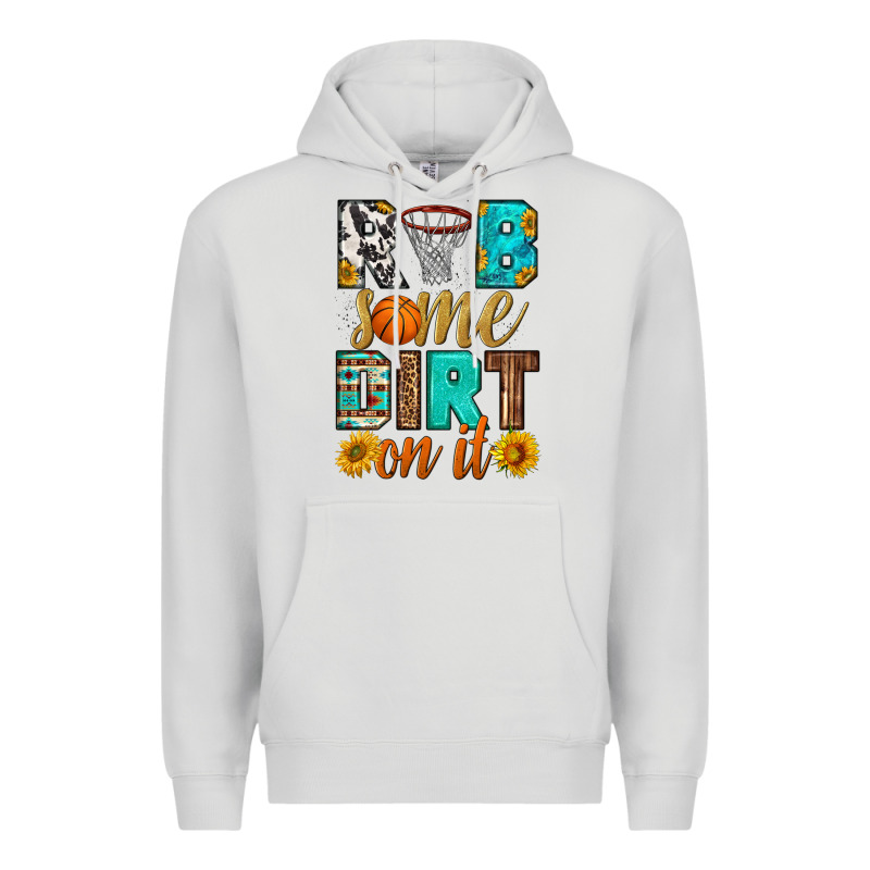 Rub Some Dirt On It Basketball Premium Hoodie by HRA Design Shop | Teevron