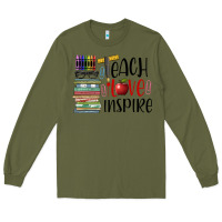Army Green teach love inspire Long Sleeve Tee - BarkalooDesign