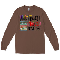 Chestnut teach love inspire Long Sleeve Tee - BarkalooDesign