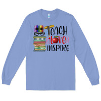 Colony Blue teach love inspire Long Sleeve Tee - BarkalooDesign