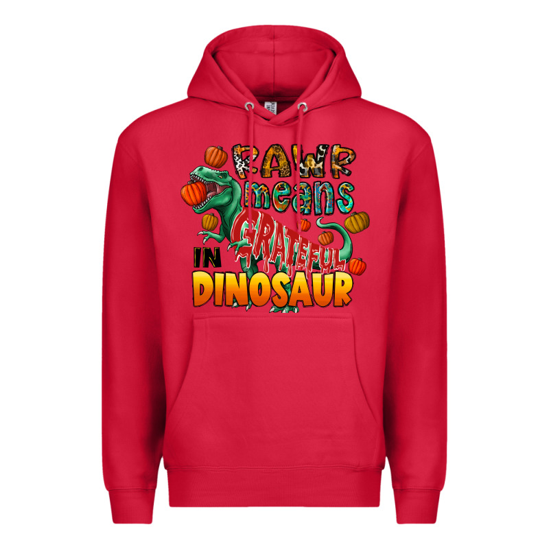 Rawr Means Grateful In Dinosaur Premium Hoodie by CowhideDigitalArt | Teevron