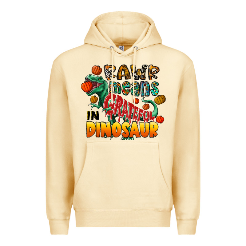 Rawr Means Grateful In Dinosaur Premium Hoodie by CowhideDigitalArt | Teevron
