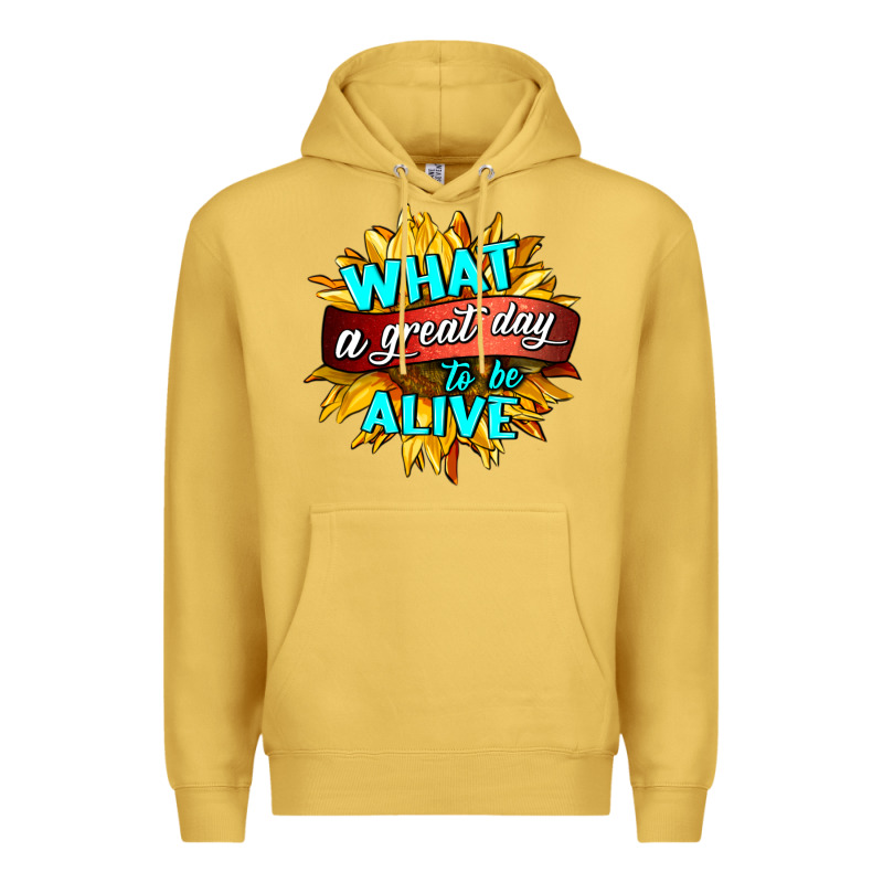 What A Great Day To Be Alive Premium Hoodie by HRA Design Shop | Teevron