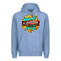 Colony Blue what a great day to be alive Premium Hoodie - HRA Design Shop