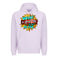 Lilac what a great day to be alive Premium Hoodie - HRA Design Shop
