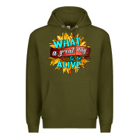 Army Green what a great day to be alive Premium Hoodie - HRA Design Shop