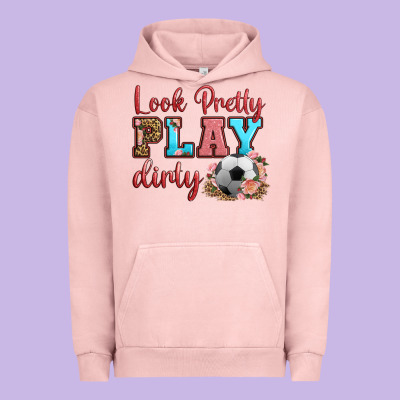 Look Pretty Play Dirty Soccer Urban Hoodie Designed By Hra Design Shop