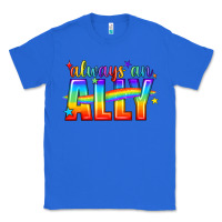 True Royal Always An Ally Pride LGBTQ Classic Tee - BundleAndBundleShop