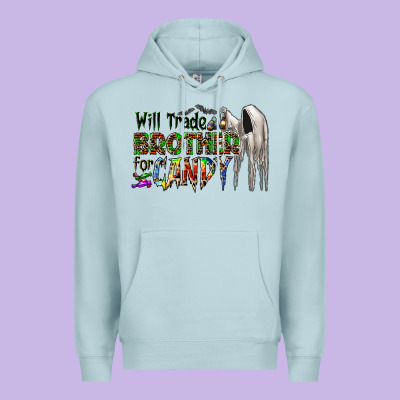 Will Trade Brother For Candy Premium Hoodie Designed By Cowhidedigitalart