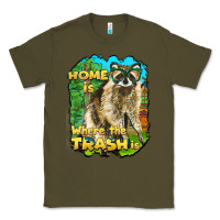 Army Green raccoon home is where the trash is Classic Tee - BarkalooDesign