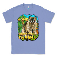 Colony Blue raccoon home is where the trash is Classic Tee - BarkalooDesign