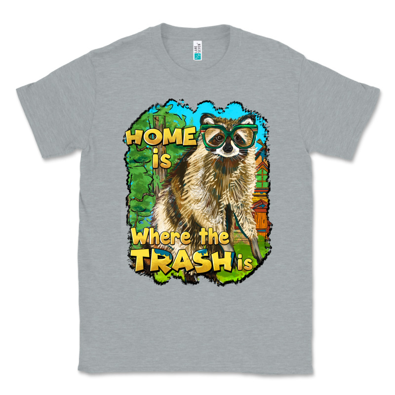 Raccoon Home Is Where The Trash Is Classic Tee by BarkalooDesign | Teevron