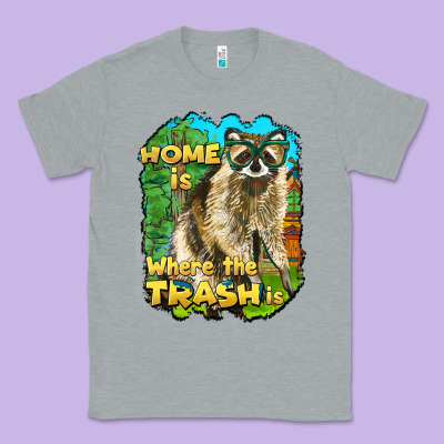 Raccoon Home Is Where The Trash Is Classic Tee Designed By Barkaloodesign