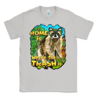 Moon Dust raccoon home is where the trash is Classic Tee - BarkalooDesign