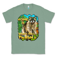 Sage raccoon home is where the trash is Classic Tee - BarkalooDesign