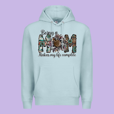 Being A Mom Makas My Life Complete Premium Hoodie Designed By Sublimationcraftshop