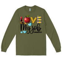 Army Green love my job teacher life Long Sleeve Tee - BarkalooDesign