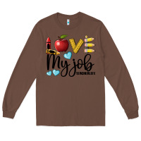 Chestnut love my job teacher life Long Sleeve Tee - BarkalooDesign