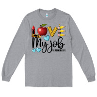 Heather Grey love my job teacher life Long Sleeve Tee - BarkalooDesign
