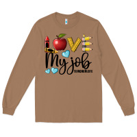 Toasted Coconut love my job teacher life Long Sleeve Tee - BarkalooDesign