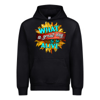 Black what a great day to be alive Urban Hoodie - HRA Design Shop