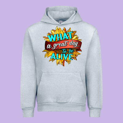 What A Great Day To Be Alive Urban Hoodie Designed By Hra Design Shop