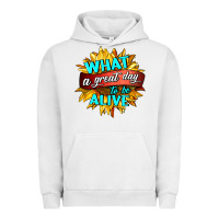 Pigment Lunar Rock what a great day to be alive Urban Hoodie - HRA Design Shop