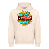 Sandshell what a great day to be alive Urban Hoodie - HRA Design Shop