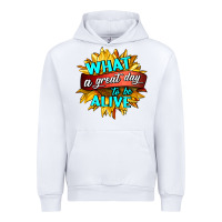 White what a great day to be alive Urban Hoodie - HRA Design Shop