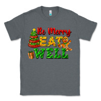 Charcoal Heather be merry eat well Classic Tee - FaDigitalArtStudio