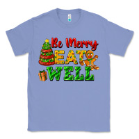 Colony Blue be merry eat well Classic Tee - FaDigitalArtStudio