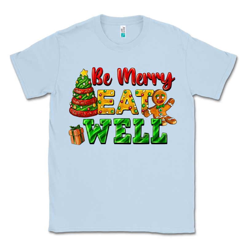 Be Merry Eat Well Classic Tee by FaDigitalArtStudio | Teevron
